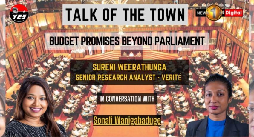 Budget promises beyond parliament, Sureni Weerathunga on the TALK OF THE TOWN | 06.11.2023